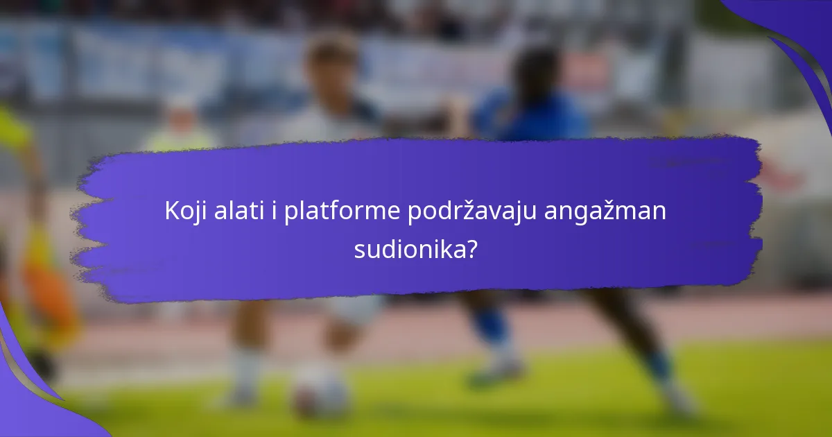 Koji alati i platforme podržavaju angažman sudionika?